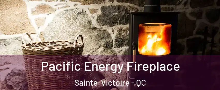  Pacific Energy Fireplace Sainte-Victoire - QC