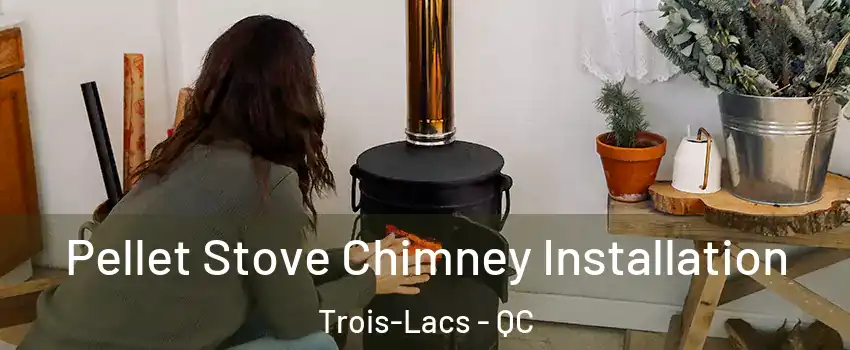  Pellet Stove Chimney Installation Trois-Lacs - QC