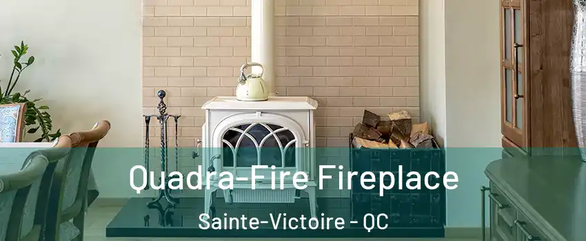  Quadra-Fire Fireplace Sainte-Victoire - QC