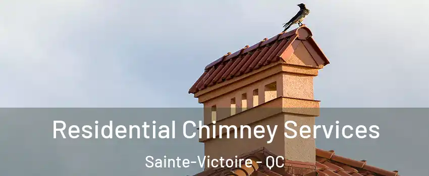 Residential Chimney Services Sainte-Victoire - QC