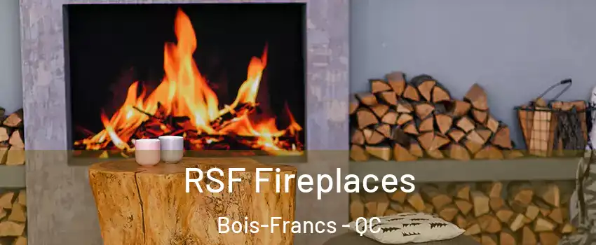  RSF Fireplaces Bois-Francs - QC