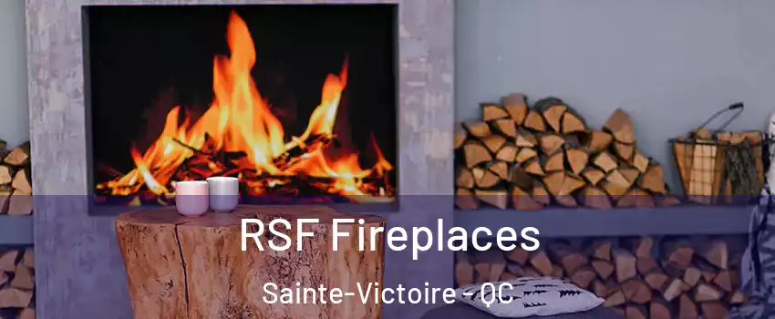  RSF Fireplaces Sainte-Victoire - QC