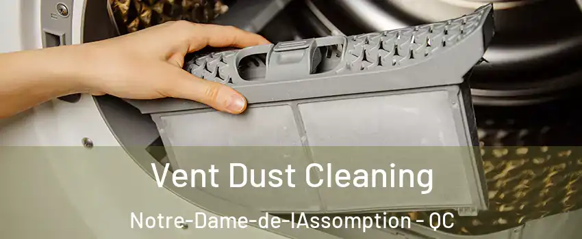  Vent Dust Cleaning Notre-Dame-de-lAssomption - QC