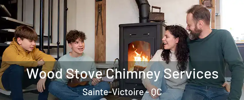  Wood Stove Chimney Services Sainte-Victoire - QC